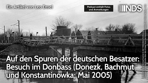 Auf den Spuren der deutschen Besatzer: Besuch in Donezk, Bachmut, Konstantinowka (Leo Ensel, 2005)