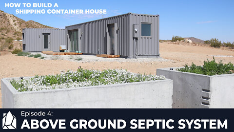 Building a Shipping Container Home | EP04 Above Ground Septic System