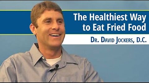 The Healthiest Way to Eat Fried Food - Dr. David Jockers