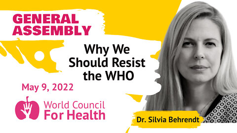 Why the Centralization of Health via the WHO Should Be Resisted by Civil Society