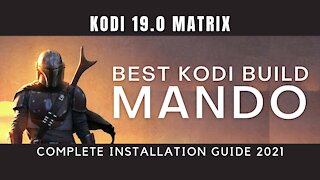 INSTALL THE BEST KODI 19 BUILD (MANDO) - 2022 GUIDE