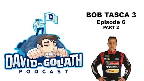David vs Goliath - S1 - Episode 6 (Part 2) - Bob Tasca