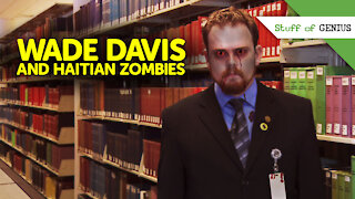 Stuff of Genius: Mad Genius: Wade Davis and Haitian Zombies