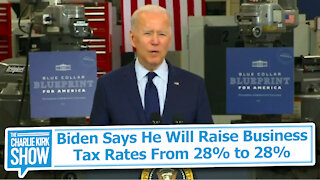 Biden Says He Will Raise Business Tax Rates From 28% to 28%