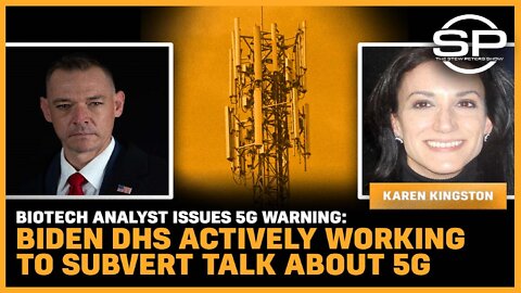 Biotech Analyst Issues 5G Warning: Biden DHS Actively Working To Subvert Talk About 5G