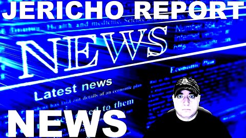 The Jericho Report Weekly News Briefing # 290 08/21/2022