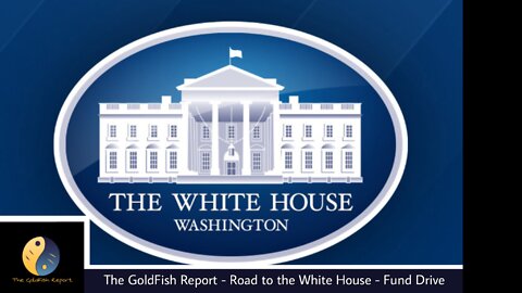 The GoldFish Report No. 866 - Week 266-B POTUS Report & News