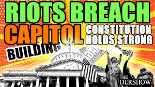 Rioters Breach Capitol Building but the Constitution Holds