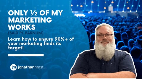 PT Barnum Said Only Half of Your Marketing Works. With this checklist you can succeed 90% or more