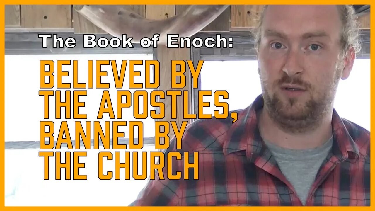 Enoch Believed By The Apostles Banned By The Church [enoch Series Part 1]
