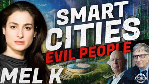 FOC Show: Smart Cities. Evil People. With Mel K | Flyover Conservatives