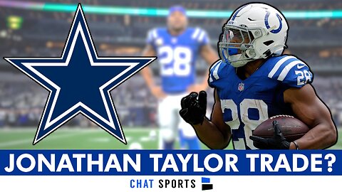 Dallas Cowboys Trading For Jonathan Taylor?