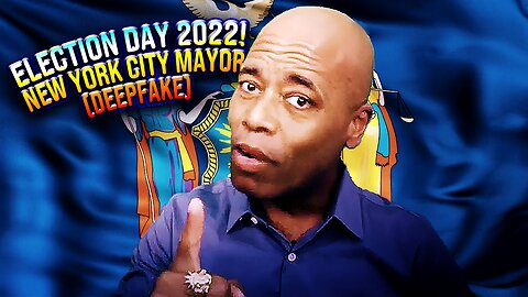 NYC Mayor: Election Day 2022! (Deepfake)