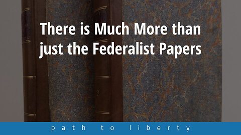 There’s Much More than Just the Federalist Papers