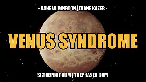 VENUS SYNDROME -- DANE WIGINGTON & DIANE KAZER