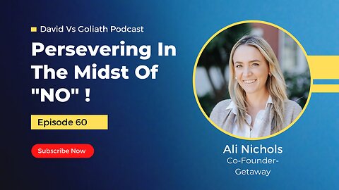 Persevering In The Midst Of "No" ! - e60 - Ali Nichols - David Vs Goliath #businesspodcast