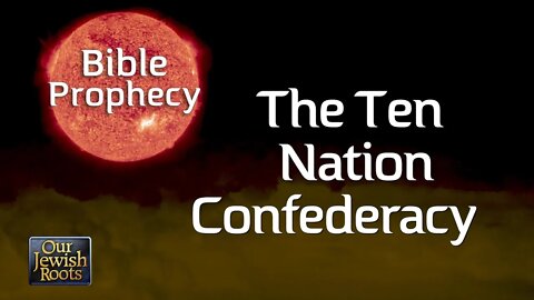 The Final Ten Nation Confederacy - Bible Prophecy with Dr. August Rosado