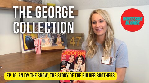 EP 16: "Enjoy the Show" and a look into the Bulger brothers (George Magazine, March 1999)