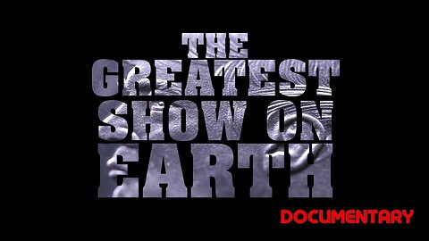 The Greatest Show On Earth - Trump Against Deep-State Documentary
