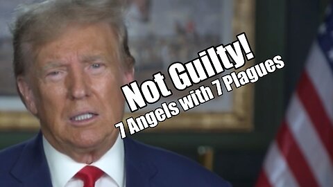 Trump Not Guilty! 7 Angels & 7 Plagues. PraiseNPrayer! B2T Show May 8, 2023