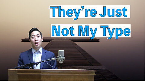 They're Just Not My Type | Dr. Gene Kim