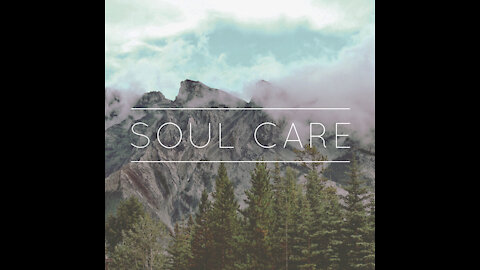 Soul Care - What Is It?