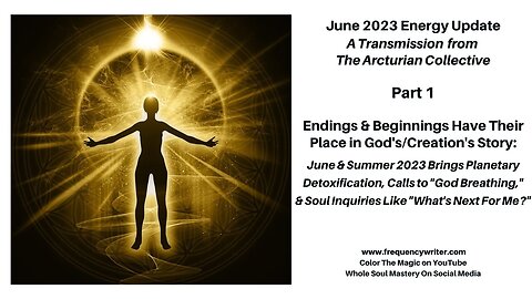 June 2023: Endings & Beginnings Have Their Place in God's/Creation's Story, What's Next For Me?