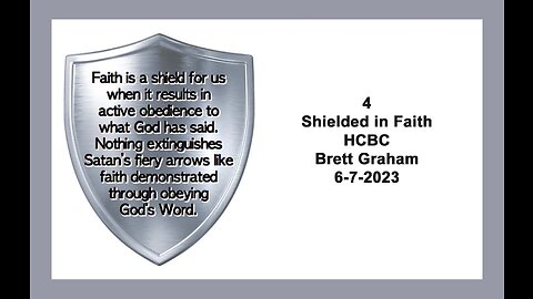 4 - FOJC Radio - HCBC - Shielded In Faith - Brett Graham 6-7-2023