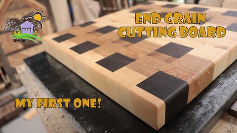 End Grain Cutting Board, My First One!