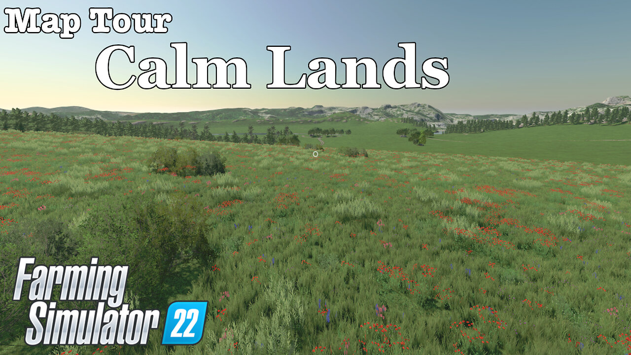 Map Tour Calm Lands Farming Simulator 22 8696