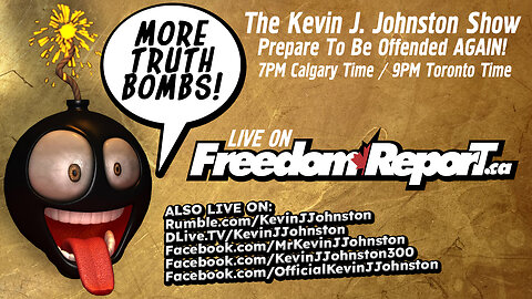 TRUTH BOMBS 2 - Prepare To Be Offended AGAIN - The Kevin J. Johnston Show!
