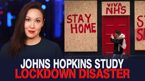 Johns Hopkins Study SLAMS Lockdowns As A DISASTER