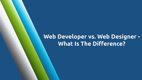 Web Developer vs. Web Designer - What Is The Difference?