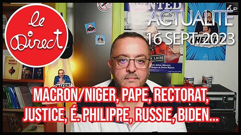 Direct 16 sept 23 : macron, Pape, Rectorat, Justice, É. Philippe, Russie, Biden...