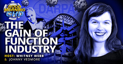 The Gain of Function Industry With Whitney Webb