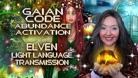 Gaian Code Abundance Activation, Elven Light Language By Lightstar