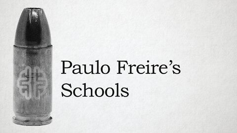 Paulo Freire's Schools | New Discourses Bullets, Ep. 7
