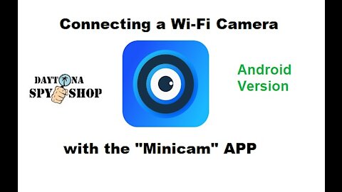 How to Connect a Wi-Fi Camera using the "Minicam" App - Android Version