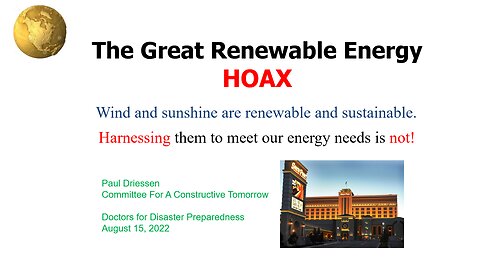 The Great Renewable Energy HOAX - Paul Driessen, JD