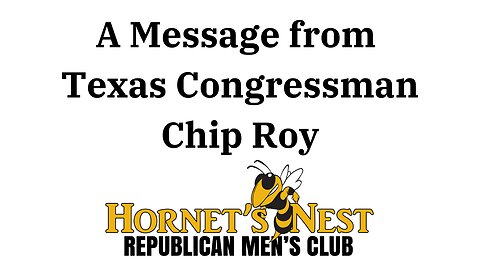 A Message from Congressman Chip Roy