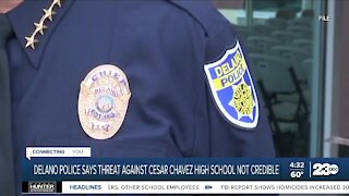 Delano Police: Cesar Chavez High threats not believed to be credible