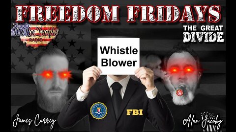 Freedom Friday LIVE 5/19/2023 Treasonous FBI & Their Whistleblowers