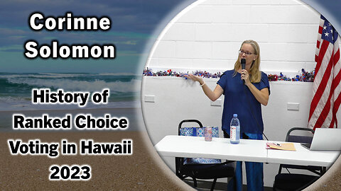Corinne Solomon | History of Ranked Choice Voting in Hawaii 2023