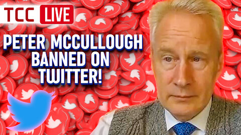 Peter McCullough BANNED on Twitter !