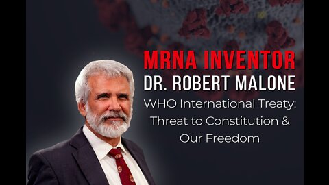 Dr. Malone | WHO Treaty is a THREAT to CONSTITUTION and FREEDOM