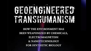 Geoengineered Transhumanism -Elana Freeland and Ana Mihalcea, MD, PhD