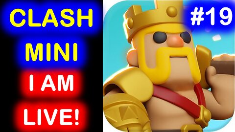 Clash Mini LIVE stream! It's been almost a year! Update tomorrow I think. #19