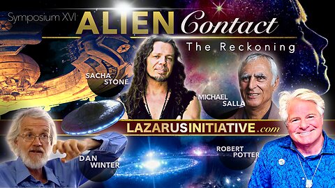 Alien Contact - Sacha Stone, Dan Winter, Robert Potter, Michael Salla