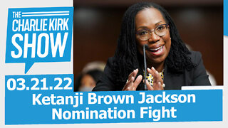 SCOTUS WATCH: Ketanji Brown Jackson Nomination Fight—Day One | The Charlie Kirk Show LIVE 03.21.22