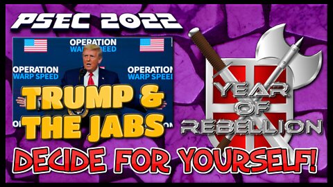 PSEC - 2022 - Trump & The Jabs | Decide For Yourself | 432hz [hd 720p]